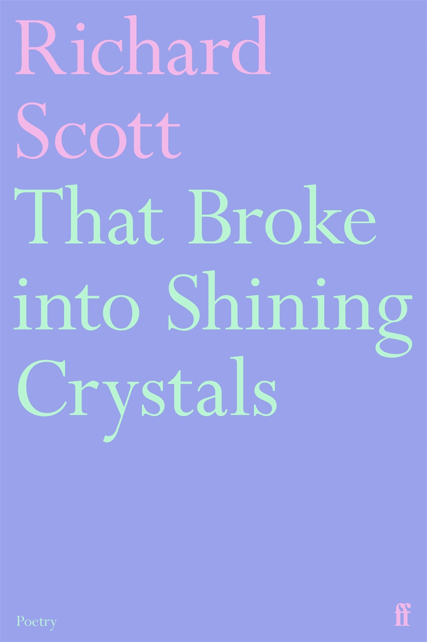 That Broke Into Shining Crystals - Richard Scott