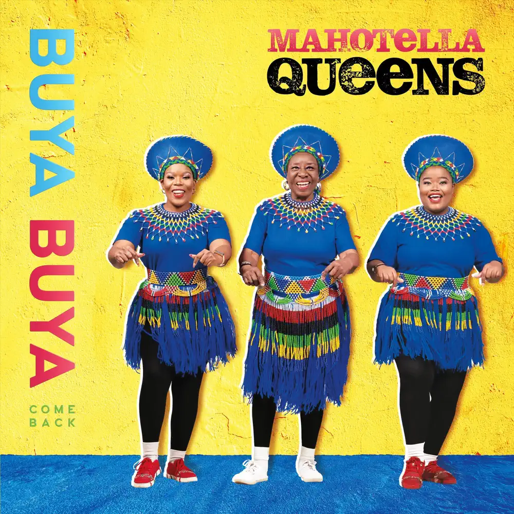 Buya Buya: Come Back - Mahotella Queens
