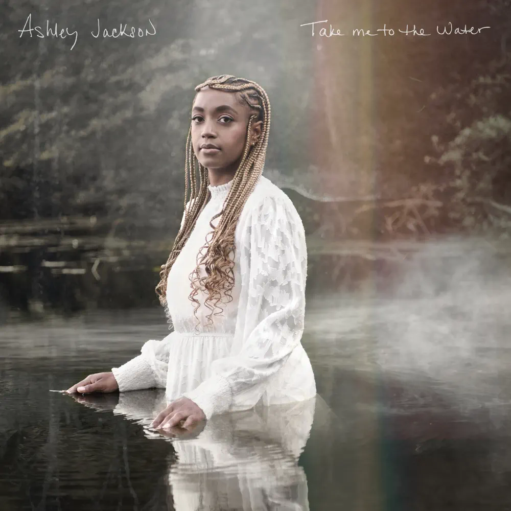 Take Me to the Water - Ashley Jackson